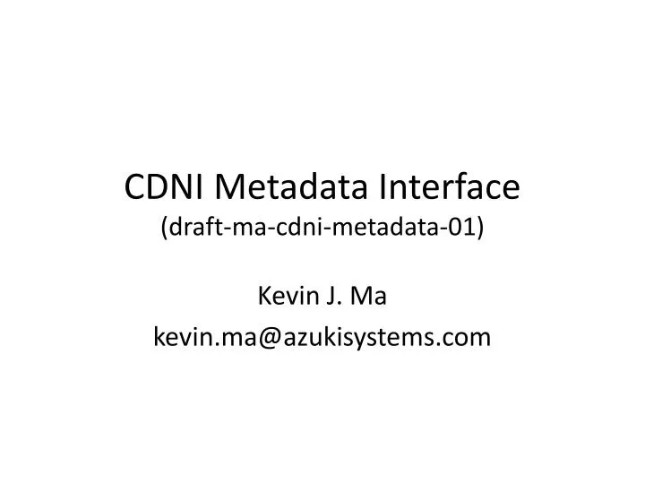cdni metadata interface draft ma cdni metadata 01