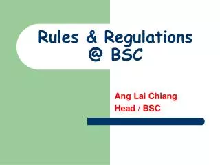 Rules &amp; Regulations @ BSC