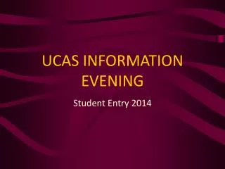 UCAS INFORMATION EVENING