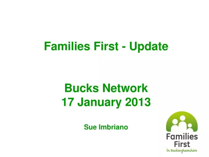 families first update bucks network 17 january 2013 sue imbriano