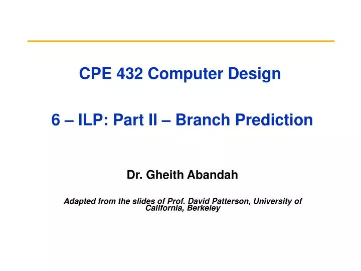 cpe 432 computer design 6 ilp part ii branch prediction