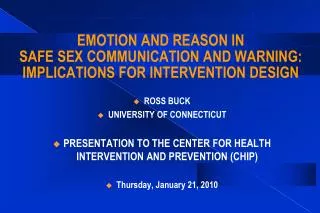 EMOTION AND REASON IN SAFE SEX COMMUNICATION AND WARNING: IMPLICATIONS FOR INTERVENTION DESIGN