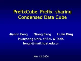 PrefixCube: Prefix-sharing Condensed Data Cube