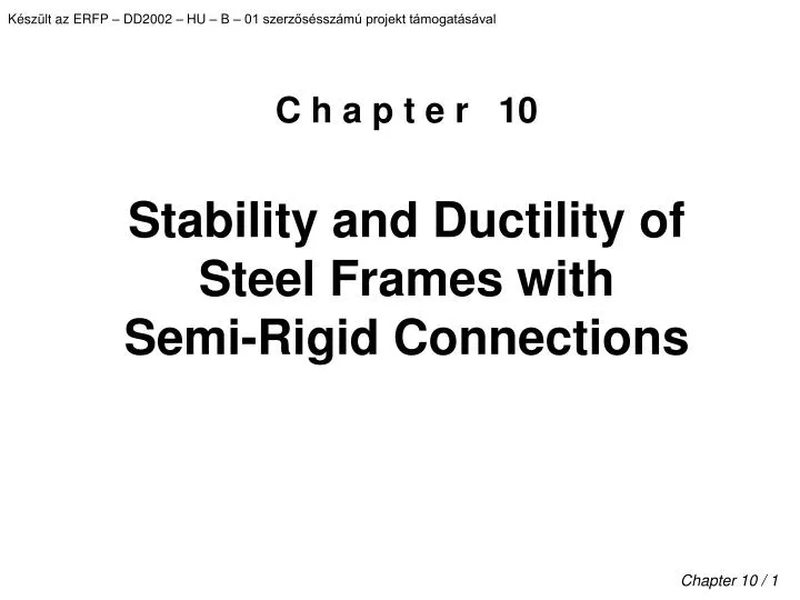 c h a p t e r 10 stability and ductility of steel frames with semi rigid connections