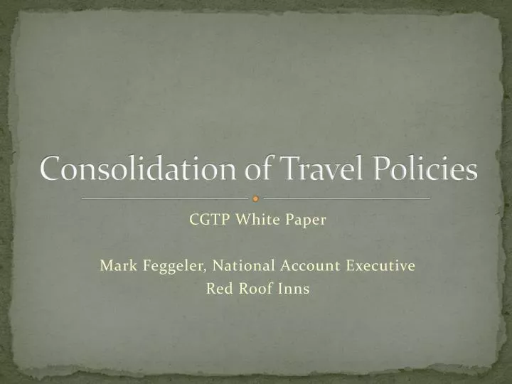 consolidation of travel policies