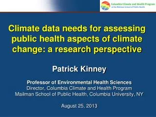 Climate data needs for assessing public health aspects of climate change: a research perspective