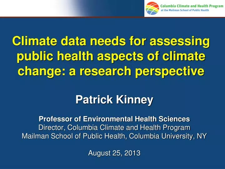 climate data needs for assessing public health aspects of climate change a research perspective