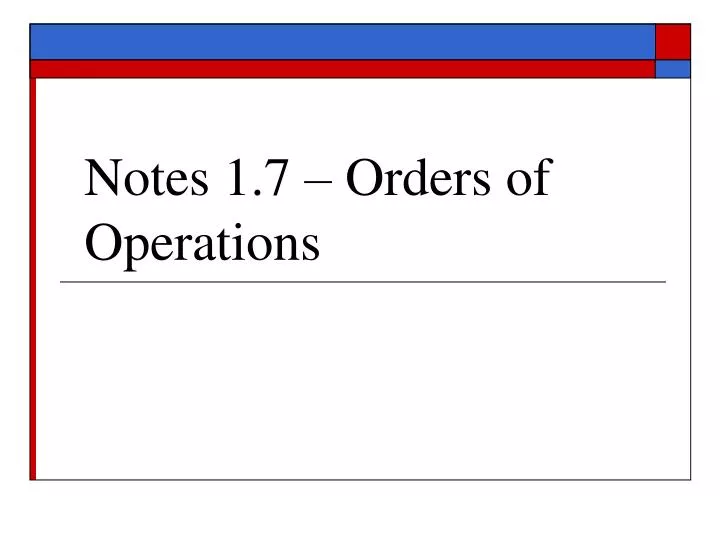 notes 1 7 orders of operations