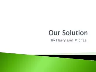 Our Solution
