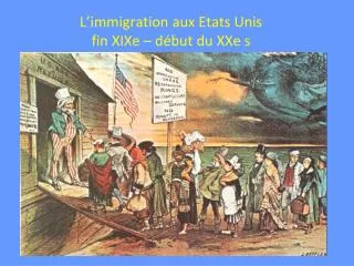 l immigration aux etats unis fin xixe d but du xxe s