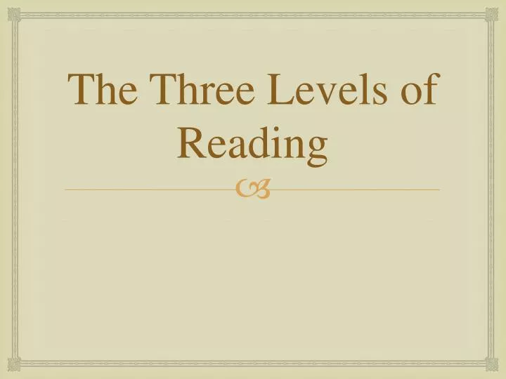 the three levels of reading