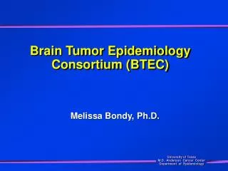 Brain Tumor Epidemiology Consortium (BTEC)