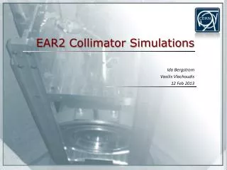 ear2 collimator simulations