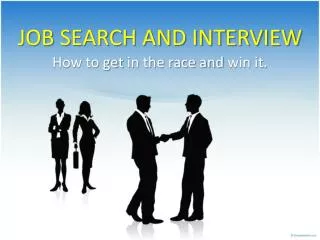 JOB SEARCH AND INTERVIEW