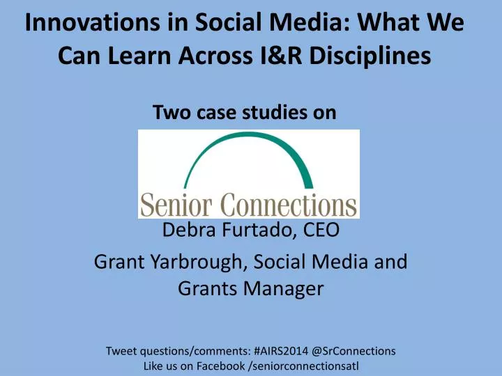 innovations in social media what we can learn across i r disciplines two case studies on