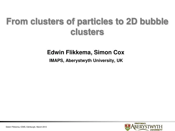 from clusters of particles to 2d bubble clusters
