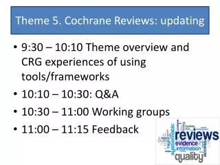 Theme 5. Cochrane Reviews: updating