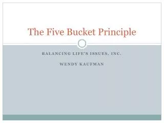 The Five Bucket Principle