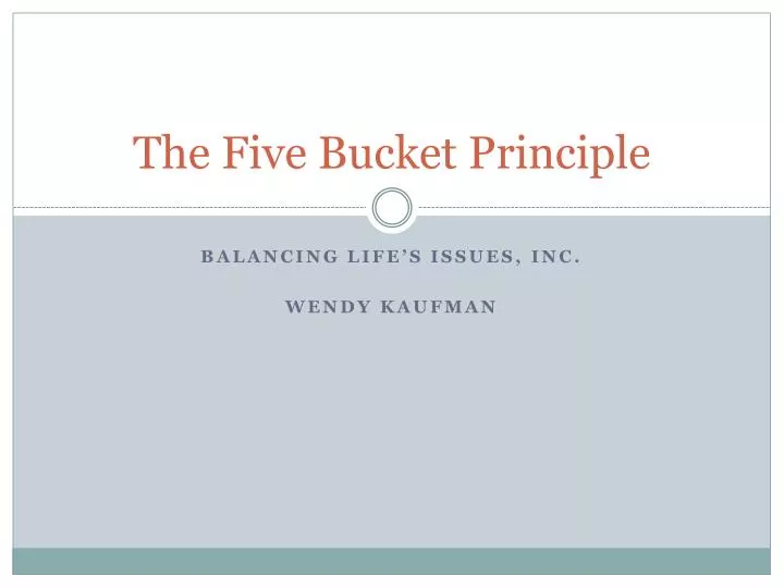 the five bucket principle