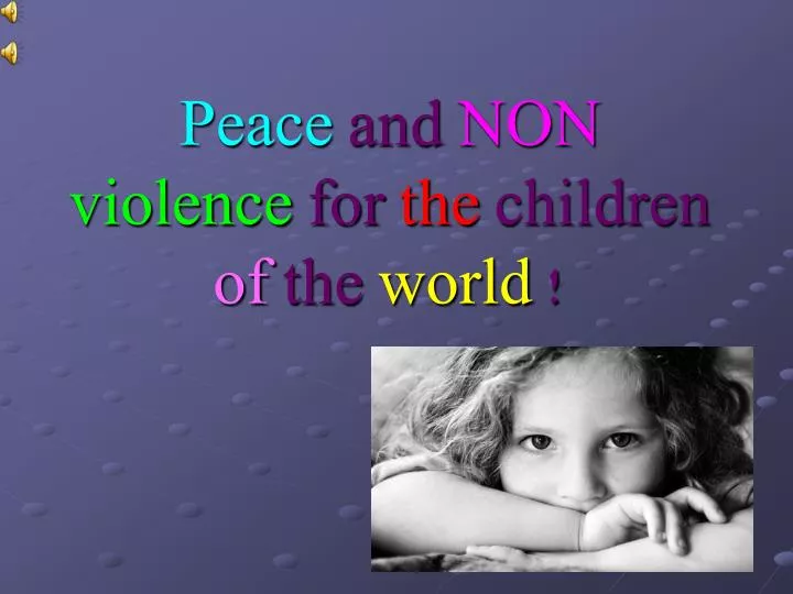 peace and non violence for the children of the world