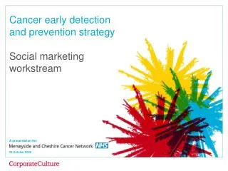 Cancer early detection and prevention strategy Social marketing workstream
