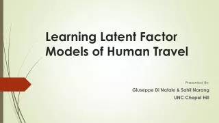 Learning Latent Factor Models of Human Travel