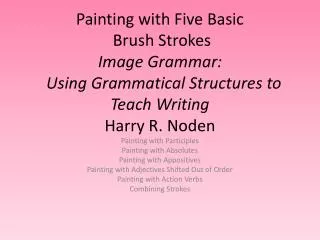 Painting with Participles Painting with Absolutes Painting with Appositives