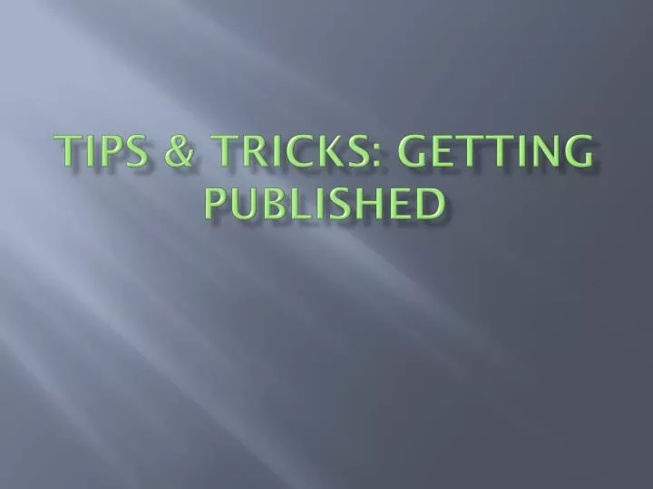 tips tricks getting published