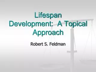 Lifespan Development: A Topical Approach