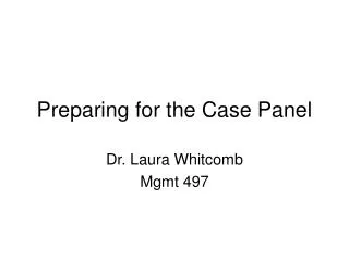 Preparing for the Case Panel