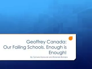 Geoffrey Canada: Our Failing Schools. Enough is Enough!