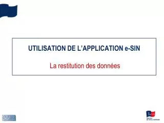 utilisation de l application e sin la restitution des donn es