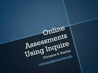 Online Assessments Using Inquire