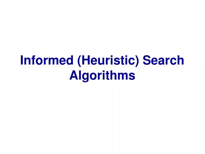informed heuristic search algorithms