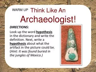 Think Like An Archaeologist!