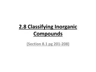 2.8 Classifying Inorganic Compounds