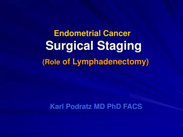endometrial cancer surgical staging role of lymphadenectomy