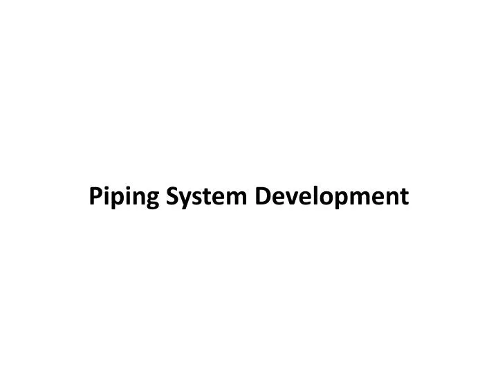 piping system development