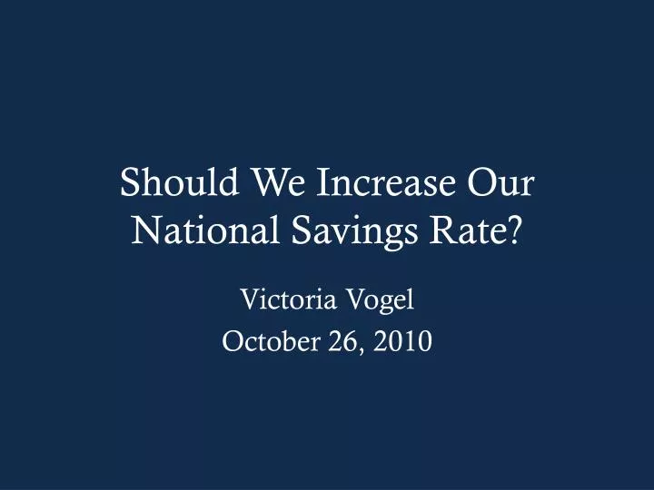 should we increase our national savings rate