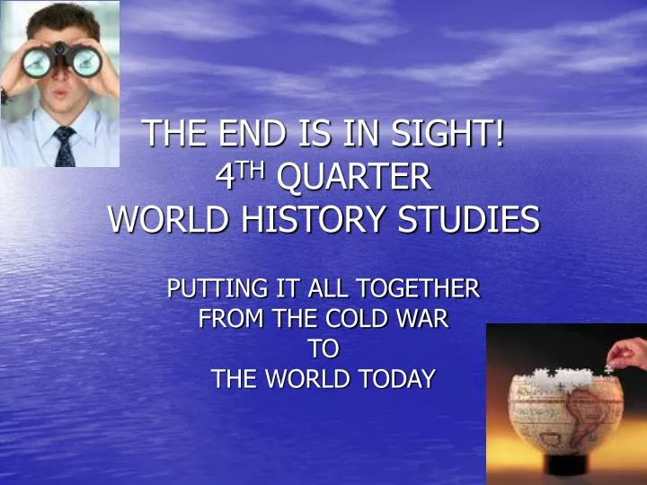 the end is in sight 4 th quarter world history studies
