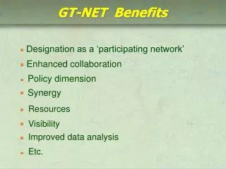 GT-NET Benefits