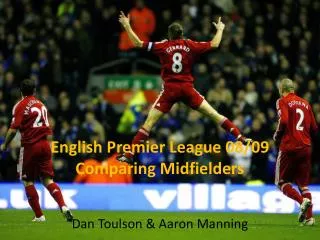 English Premier League 08/09 Comparing Midfielders