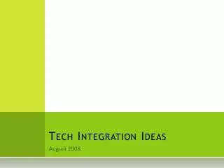 Tech Integration Ideas