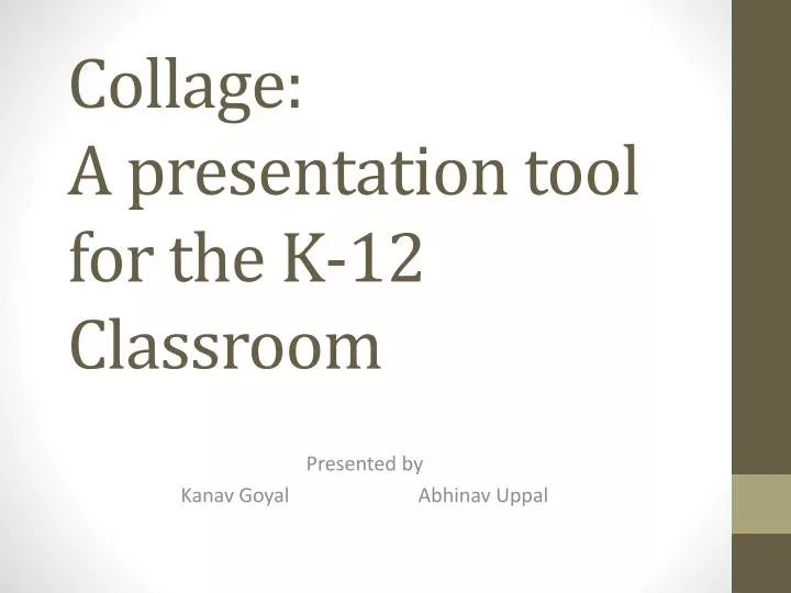 collage a presentation tool for the k 12 classroom
