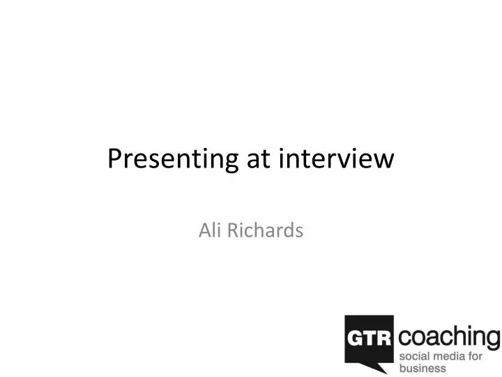 presenting at interview
