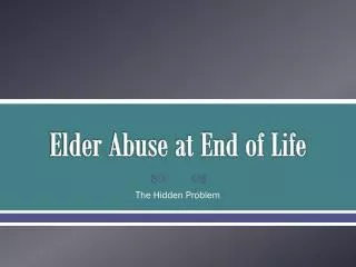 Elder Abuse at End of Life