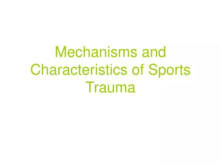 mechanisms and characteristics of sports trauma