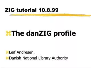 ZIG tutorial 10.8.99