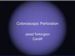 Colonoscopic Perforation