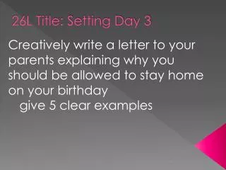 26L Title: Setting Day 3